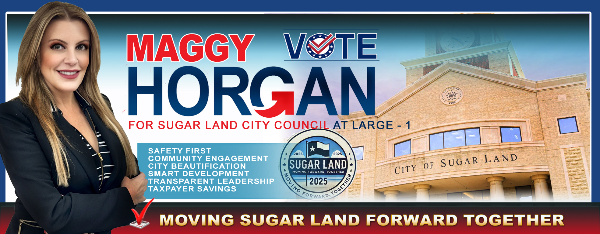 Vote for Maggy Horgan - Moving Sugar Land Forward